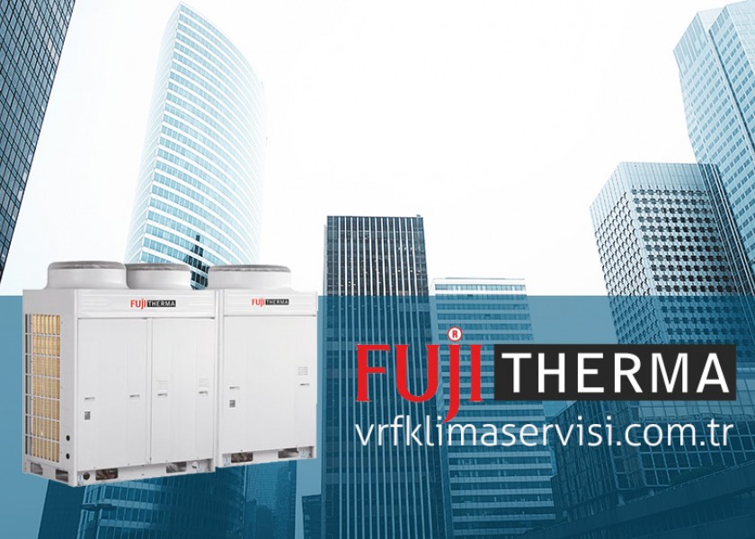 Fujitherma VRF Klima Servisi