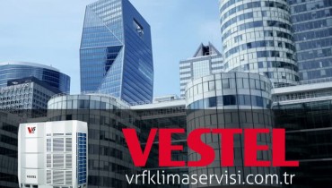 Vestel VRF Klima Servisi